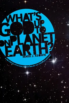 Cosa sta facendo Dio sul pianeta Terra? - What God's Up To on Planet Earth?