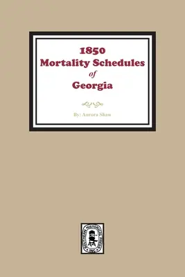 Schede di mortalità o censimento della Georgia del 1850 - 1850 Georgia Mortality Schedules or Census