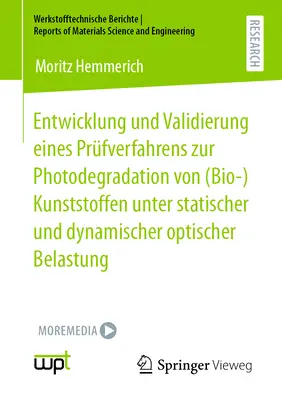 Sviluppo e convalida di un metodo di prova per la fotodegradazione delle (bio-)plastiche sotto carico ottico statico e dinamico - Entwicklung Und Validierung Eines Prfverfahrens Zur Photodegradation Von (Bio-)Kunststoffen Unter Statischer Und Dynamischer Optischer Belastung
