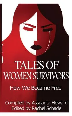 Racconti di donne sopravvissute: come siamo diventate libere - Tales of Women Survivors: How We Became Free