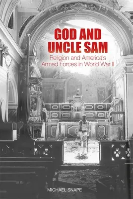 Dio e lo zio Sam: La religione e le forze armate americane nella Seconda guerra mondiale - God and Uncle Sam: Religion and America's Armed Forces in World War II
