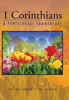 1 Corinzi: Un commento pentecostale - 1 Corinthians: A Pentecostal Commentary