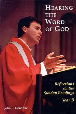 Ascoltare la Parola di Dio: Riflessioni sulle letture domenicali, Anno B - Hearing the Word of God: Reflections on the Sunday Readings, Year B