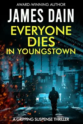 Tutti muoiono a Youngstown: Un avvincente thriller di suspense - Everyone Dies in Youngstown: A Gripping Suspense Thriller