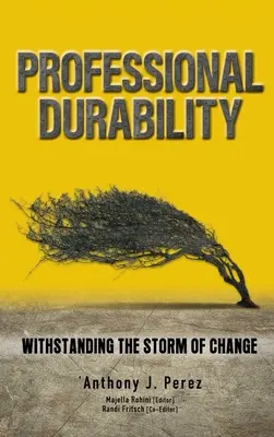 Durata professionale: Resistere alla tempesta del cambiamento - Professional Durability: Withstanding the Storm of Change