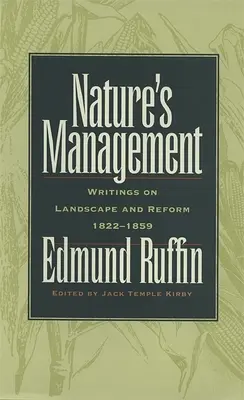 La gestione della natura: Scritti sul paesaggio e la riforma, 1822-1859 - Nature's Management: Writings on Landscape and Reform, 1822-1859