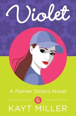 Violet: Un libro delle Sorelle Palmer 6 - Violet: A Palmer Sisters Book 6