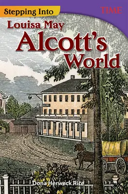 Entrare nel mondo di Louisa May Alcott - Stepping Into Louisa May Alcott's World