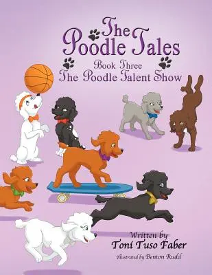 I racconti del barboncino: Libro 3: Il Talent Show dei Barboncini - The Poodle Tales: Book Three: The Poodle Talent Show