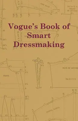 Il libro di Vogue sulla sartoria intelligente - Vogue's Book of Smart Dressmaking