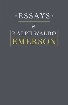 Saggi di Ralph Waldo Emerson - Essays By Ralph Waldo Emerson