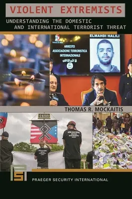 Estremisti violenti: Comprendere la minaccia terroristica interna e internazionale - Violent Extremists: Understanding the Domestic and International Terrorist Threat