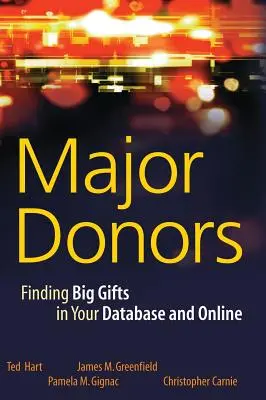 Grandi donatori: Trovare grandi donazioni nel vostro database e online - Major Donors: Finding Big Gifts in Your Database and Online