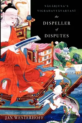 Il dissipatore di controversie: Il Vigrahavyavartani di Nagarjuna - The Dispeller of Disputes: Nagarjuna's Vigrahavyavartani
