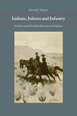 Indiani, infanti e fanteria: Andrew ed Elizabeth Burt alla frontiera - Indians, Infants and Infantry: Andrew and Elizabeth Burt on the Frontier