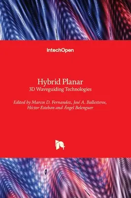 Tecnologie ibride di guida d'onda planare e 3D - Hybrid Planar - 3D Waveguiding Technologies