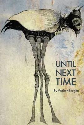 Fino alla prossima volta - Until Next Time