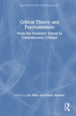 Teoria critica e psicoanalisi: Dalla Scuola di Francoforte alla critica contemporanea - Critical Theory and Psychoanalysis: From the Frankfurt School to Contemporary Critique