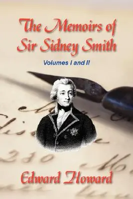 Le memorie di Sir Sidney Smith - The Memoirs of Sir Sidney Smith