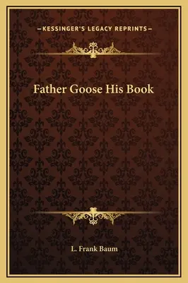 Padre Oca il suo libro - Father Goose His Book