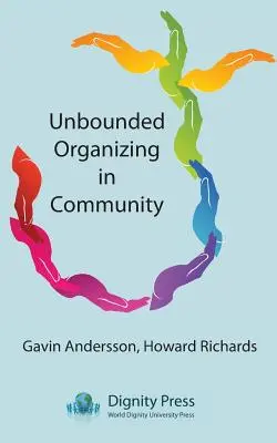 Organizzare la comunità senza limiti - Unbounded Organizing in Community
