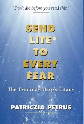 Invia Lite a ogni paura - Send Lite to Every Fear
