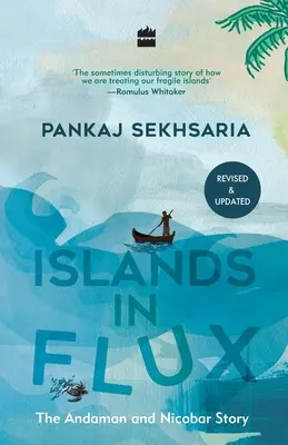 Isole in movimento: la storia di Andaman e Nicobar - Islands in Flux:: The Andaman and Nicobar Story