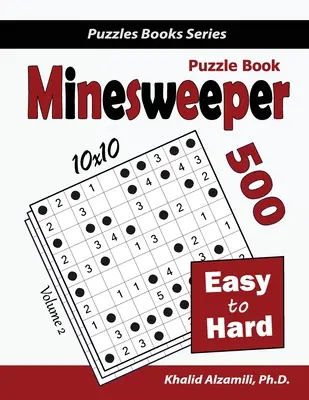 Libro dei puzzle di Minesweeper: 500 puzzle da facili a difficili (10x10) - Minesweeper Puzzle Book: 500 Easy to Hard Puzzles (10x10)