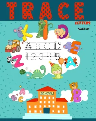 Tracciare le lettere: Libro di lavoro per la tracciabilità delle lettere e dei numeri per la scuola materna e prescolare - Trace Letters: Letters and Number Tracing Workbook For Kindergarten and Preschool