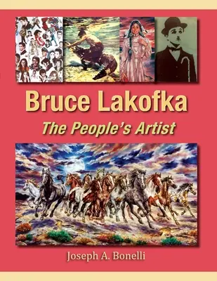 Bruce Lakofka: L'artista del popolo - Bruce Lakofka: The People's Artist