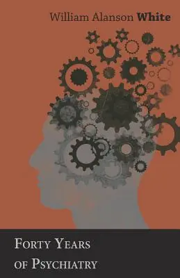 Quarant'anni di psichiatria - Forty Years of Psychiatry