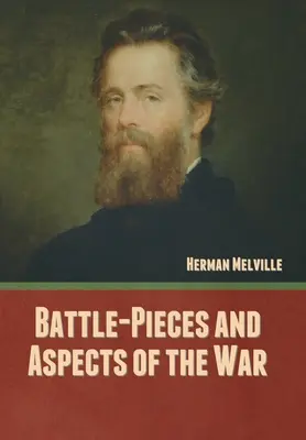 Battaglie e aspetti della guerra - Battle-Pieces and Aspects of the War