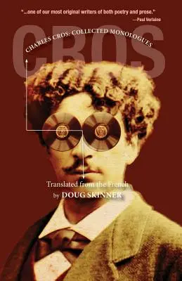 Charles Cros: Monologhi raccolti - Charles Cros: Collected Monologues