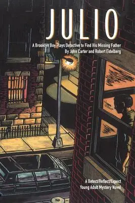 Julio: un ragazzo di Brooklyn gioca a fare il detective per trovare il padre scomparso - Julio: A Brooklyn Boy Plays Detective to Find His Missing Father