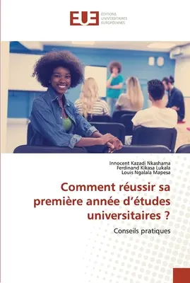 Comment russir sa premire anne d'tudes universitaires? - Comment russir sa premire anne d'tudes universitaires ?