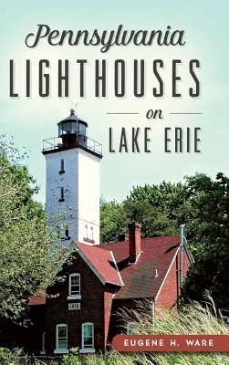 I fari della Pennsylvania sul lago Erie - Pennsylvania Lighthouses on Lake Erie