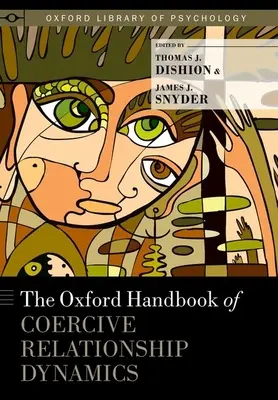 Manuale di Oxford sulle dinamiche relazionali coercitive - Oxford Handbook of Coercive Relationship Dynamics