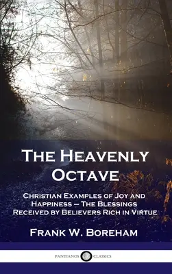 L'ottava celeste: Esempi cristiani di gioia e felicità - Le benedizioni ricevute dai credenti ricchi di virtù - Heavenly Octave: Christian Examples of Joy and Happiness - The Blessings Received by Believers Rich in Virtue