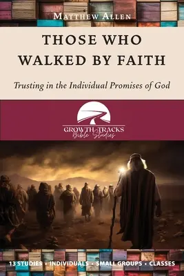 Coloro che camminarono per fede: Confidare nelle singole promesse di Dio - Those Who Walked by Faith: Trusting in the Individual Promises of God