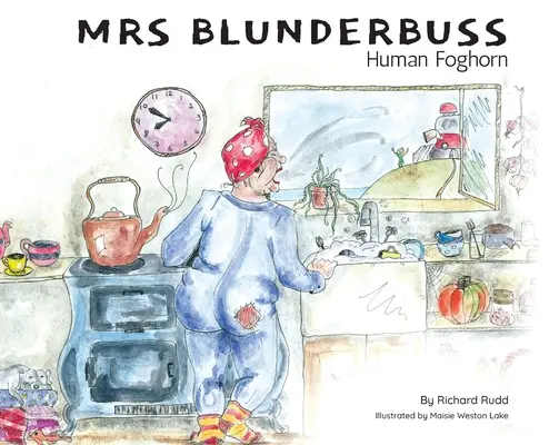 La signora Blunderbuss: Il corno di nebbia umano - Mrs Blunderbuss: Human Foghorn