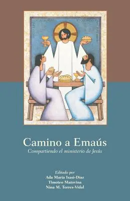 Camino a Emas: Confrontando il ministero di Jess - Camino a Emas: Compartiendo El Ministerio de Jess