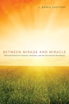 Tra miraggio e miracolo - Between Mirage and Miracle