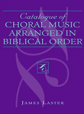 Catalogo della musica corale arrangiata in ordine biblico - Catalogue of Choral Music Arranged in Biblical Order