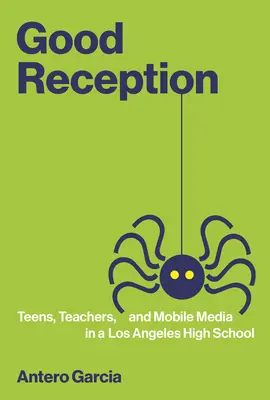 Buona accoglienza: Adolescenti, insegnanti e media mobili in una scuola superiore di Los Angeles - Good Reception: Teens, Teachers, and Mobile Media in a Los Angeles High School