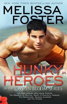 Gli eroi della serie Love in Bloom - Hunky Heroes of The Love in Bloom Series
