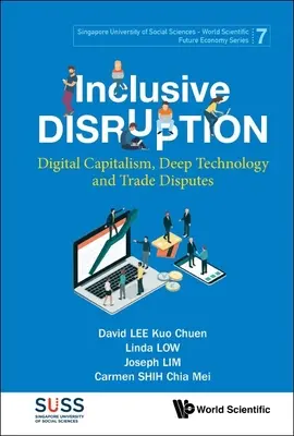 Disruption inclusiva: Capitalismo digitale, tecnologia profonda e controversie commerciali - Inclusive Disruption: Digital Capitalism, Deep Technology and Trade Disputes