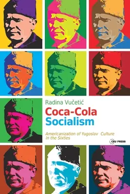 Il socialismo della Coca-Cola: L'americanizzazione della cultura jugoslava negli anni Sessanta - Coca-Cola Socialism: Americanization of Yugoslav Culture in the Sixties