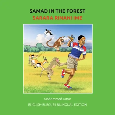 Samad nella foresta: Edizione bilingue inglese-ekegusii - Samad in the Forest: English - Ekegusii Bilingual Edition