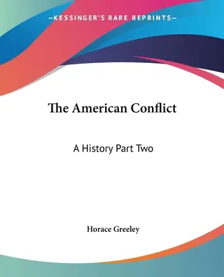 Il conflitto americano: Una storia Parte seconda - The American Conflict: A History Part Two