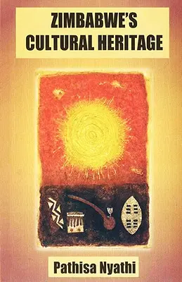 Il patrimonio culturale dello Zimbabwe - Zimbabwe's Cultural Heritage